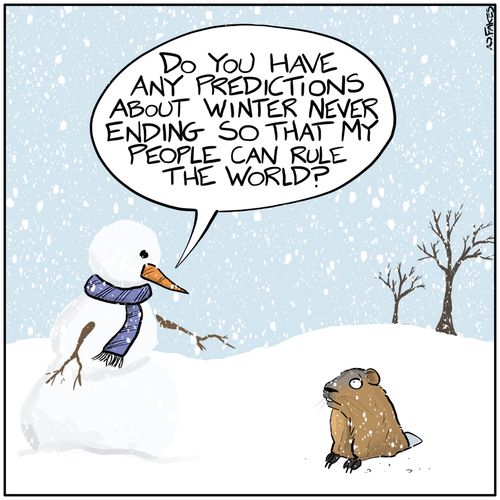 "Do you have any predictions about winter never ending so that my people can rule the world?"