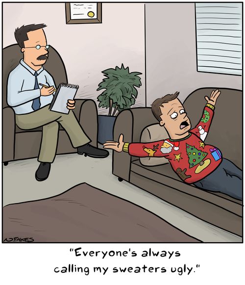 "Everyone's always calling my sweaters ugly."