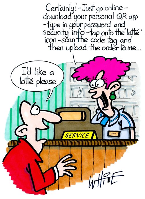 "Certainly! - Just go online - download your personal QR app - type in your password and security info. . ."