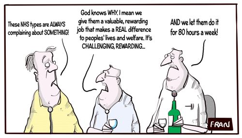 "These NHS types are ALWAYS complaining about SOMETHING!"