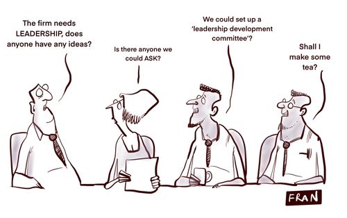 "The firm needs LEADERSHIP, does anyone have any ideas?"