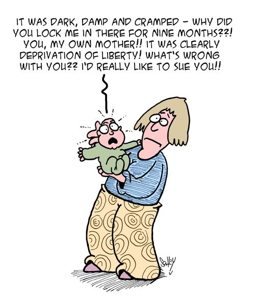"It was dark, damp and cramped - why did you lock me in there for nine months??!..."
