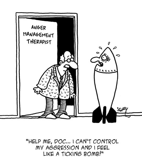 "Help me, Doc. . . I can't control my aggression and I feel like a ticking bomb!"