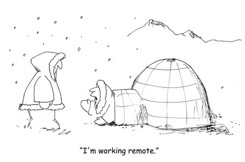"I'm working remote."