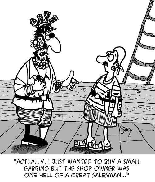 "Actually, I just wanted to buy a small earring but the shop owner was one hell of a great salesman. . ."