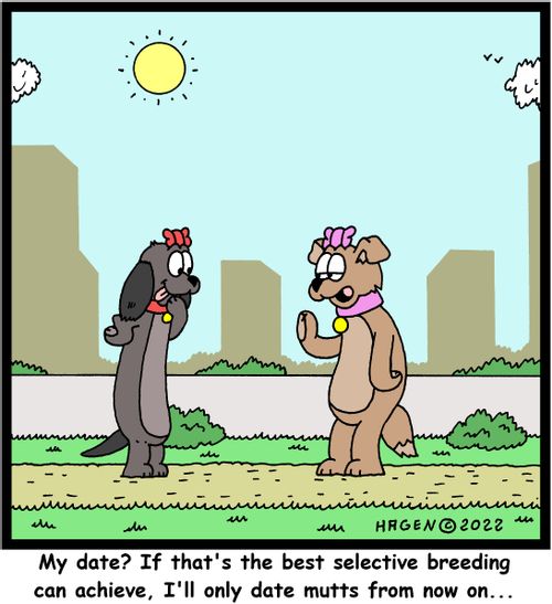 "My date? If that's the best selective breeding can achieve, I'll only date mutts from now on..."