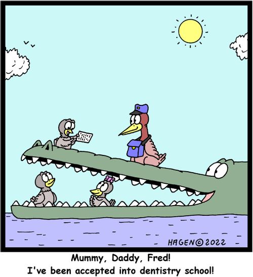 "Mummy, Daddy, Fred! I've been accepted into dentistry school!"