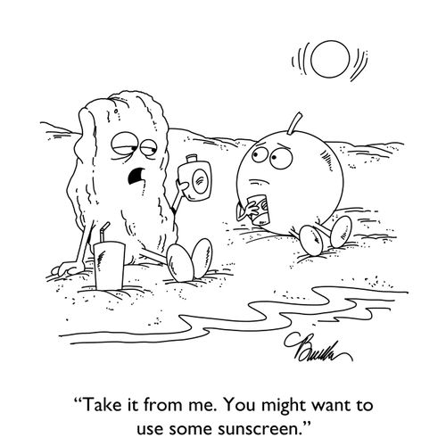 "Take it form me. You might want to use some sunscreen."