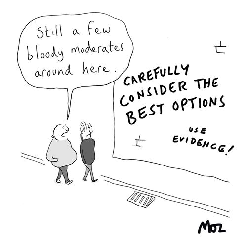 "Still a few bloody moderates around here."