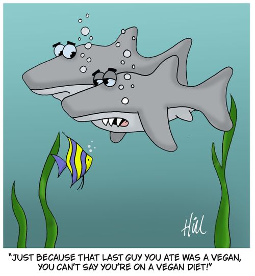 "Just because that last guy you ate was a vegan, you can't say you're on a vegan diet!"