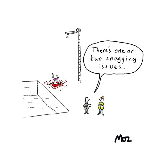 "There's one or two snagging issues."