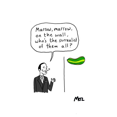 "Marrow, marrow, on the wall, who's the surrealist of them all?"
