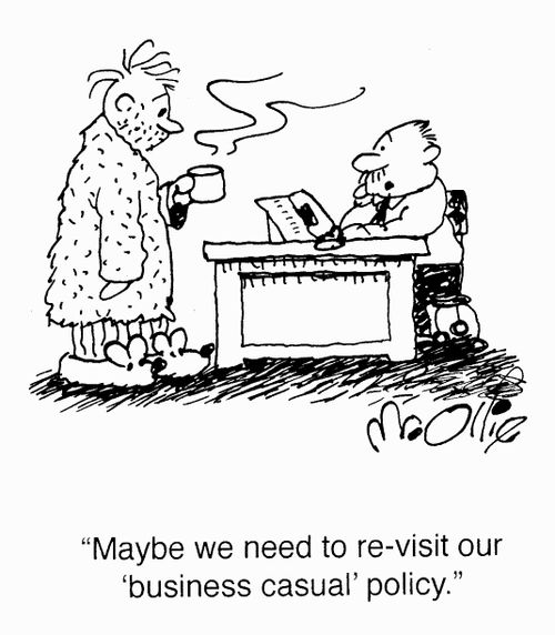 "Maybe we need to re-visit our 'business casual' policy."