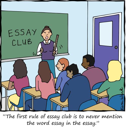 "The first rule of essay club is to never mention the word essay in the essay."