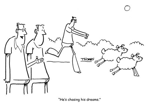 "He's chasing his dreams."