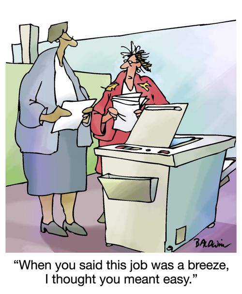"When you said this job was a breeze, I thought you mean easy."