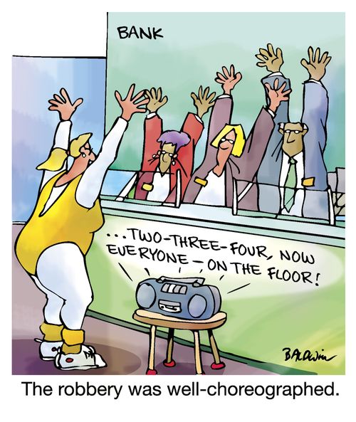 The robbery was well-choreographed.