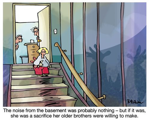 The noise from the basement was probably nothing – but if it was, she was a sacrifice her older brothers were willing to make. 