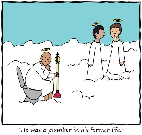 "He was a plumber in his former life."