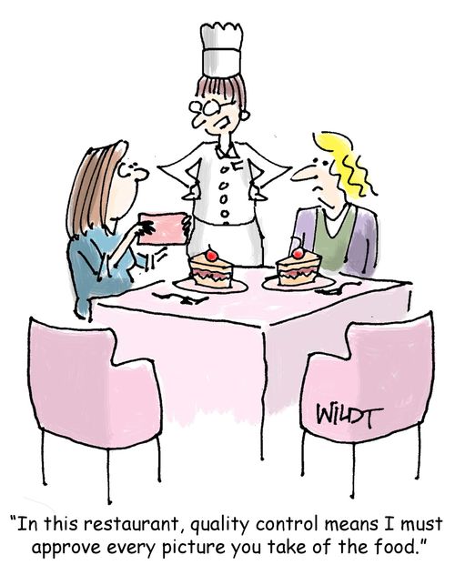 "In this restaurant, quality control means I must approve every picture you take of the food."