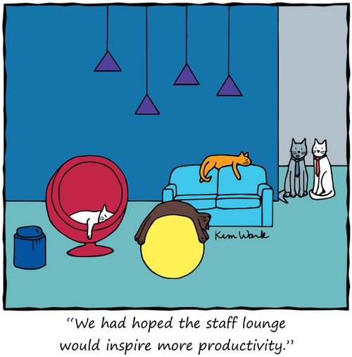 "We had hoped the staff lounge would inspire more productivity."
