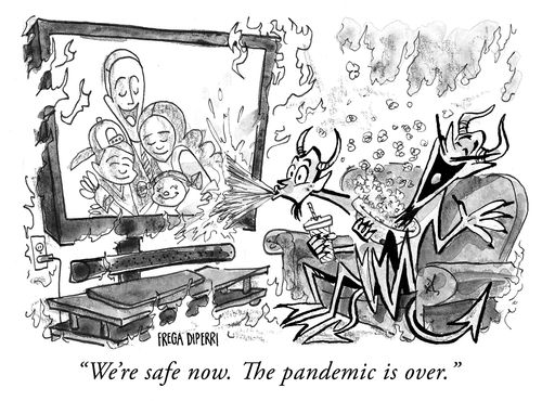 "We're safe now. The pandemic is over."