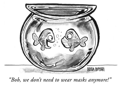 "Bob, we don't need to wear masks anymore!"