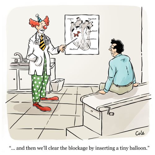 "...and then we'll clear the blockage by inserting a tiny balloon."
