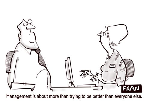 "Management is about more than trying to be better than everyone else."