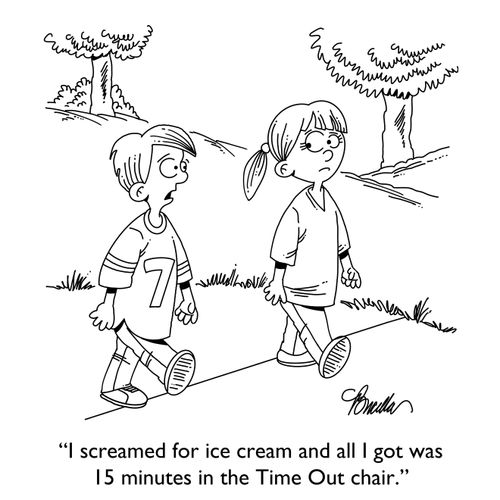 "I screamed for ice cream and all I got was 15 minutes in the Time Out chair."