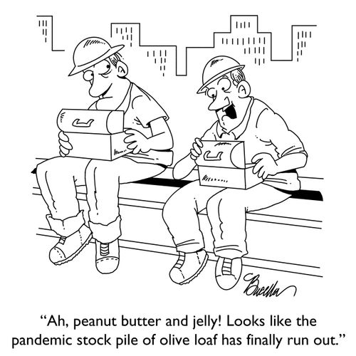 "Ah, peanut butter and jelly! Looks like the pandemic stock pile of olive loaf has finally run out."