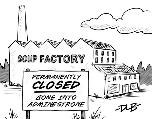 Soup factory: Permanently closed: gone into adminestrone