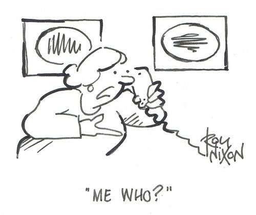 "Me who?"