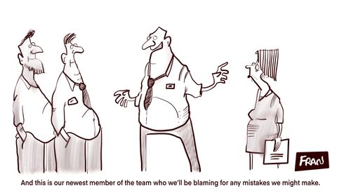 "And this is our newest member of the team who we'll be blaming for any mistakes we might make."