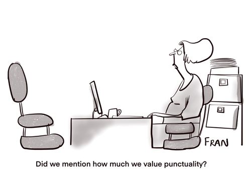 "Did we mention how much we value punctuality?"