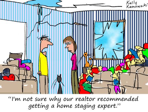  "I'm not sure why our realtor recommended getting a home staging expert."