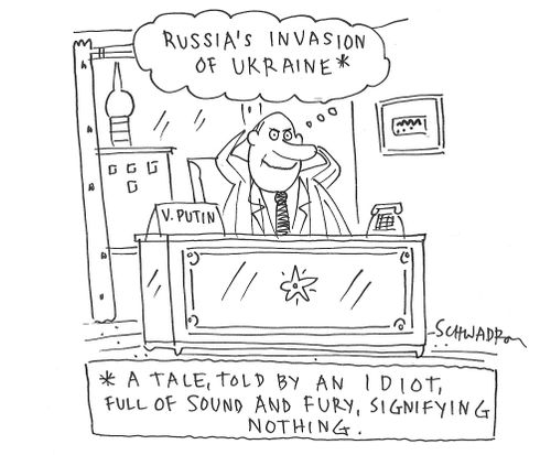 Russia's Invasion of Ukraine - A tale told by idiot...