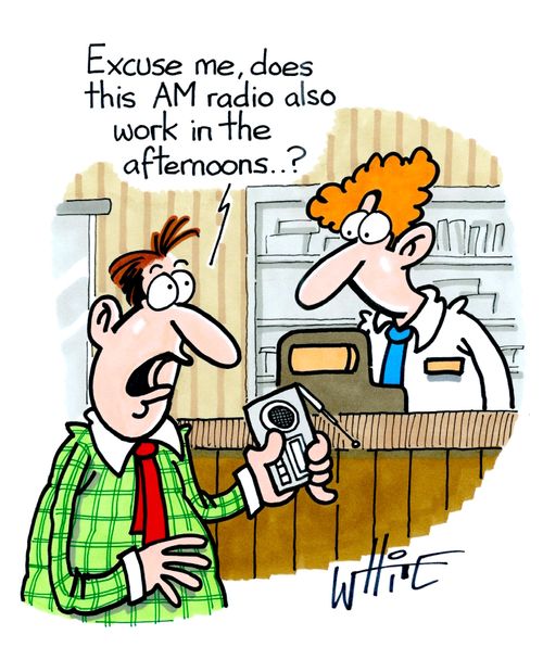 "Excuse me, does this AM radio also work in the afternoons."