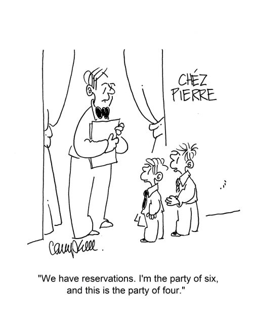 "We have reservations. I'm the party of six, and this is the party of four."