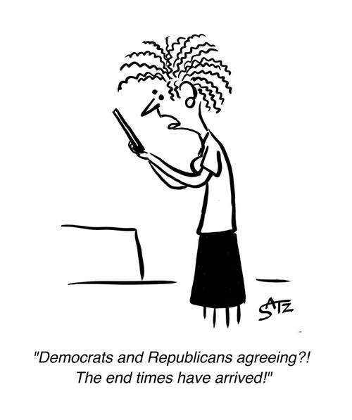 "Democrats and Republicans agreeing?! The end times have arrived!"