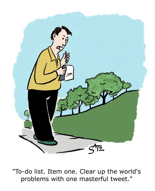 "To-do list. Item one. Clear up the world's problems masterful tweet."