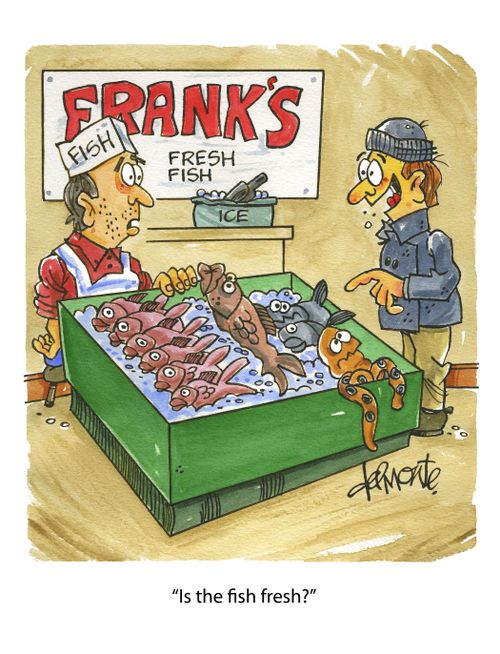 "Is the fish fresh?"