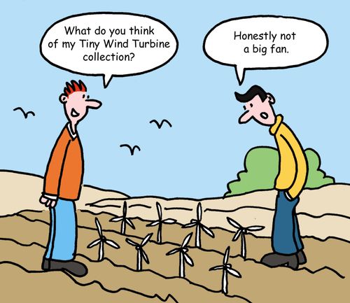 "What do you think of my Tiny Wind Turbine collection?"