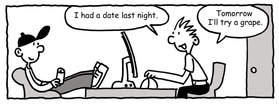 "I had a date last night."