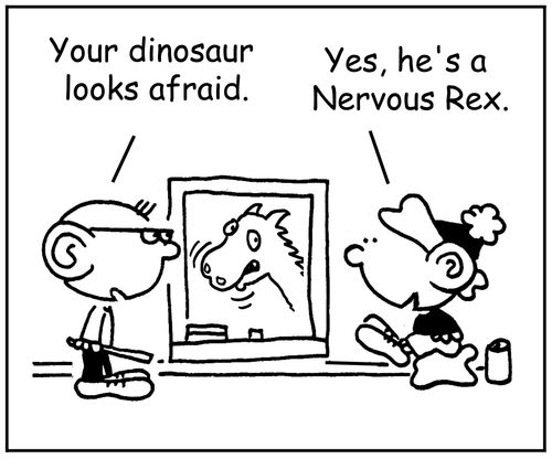 "Your dinosaur looks afraid."