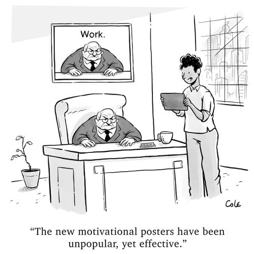 "The new motivational posters have been unpopular, yet effective."