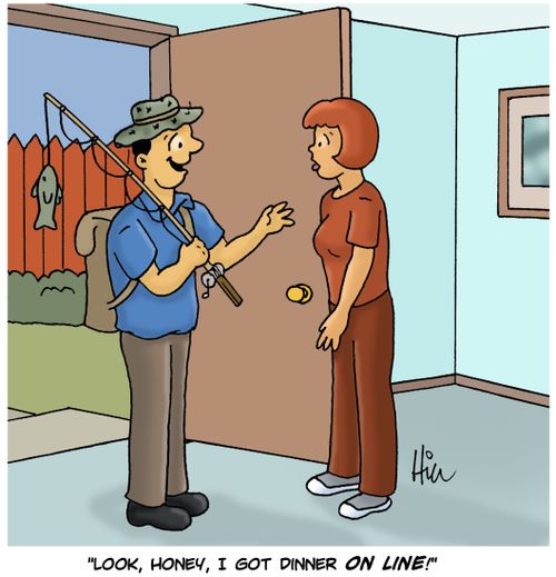 "Look, honey, I got dinner on line!"