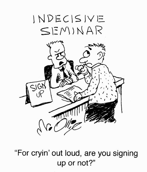 "For cryin' out loud, are you signing up or not?"