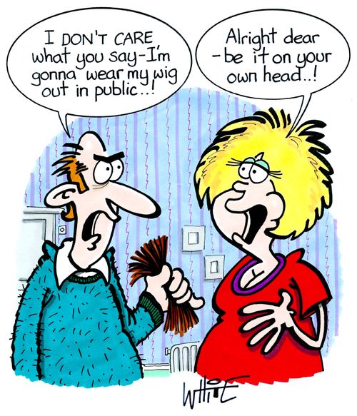 "I don't care what you say - I'm gonna wear my wig out in public. . .!"