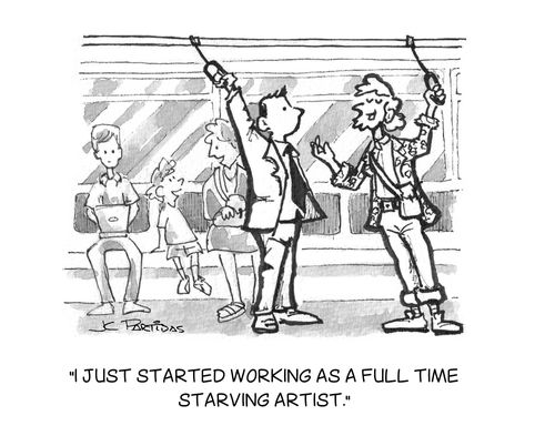 "I just started working a s a full time starving artist."